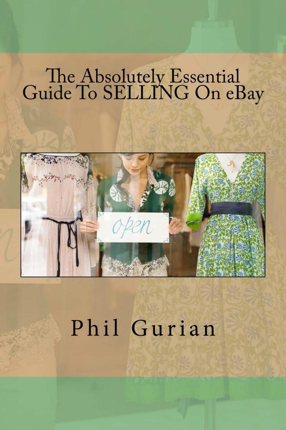 Big bigCover of The Absolutely Essential Guide To Selling On eBay