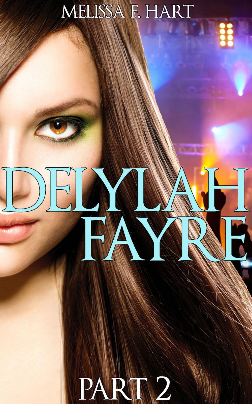 Big bigCover of Delylah Fayre - Part 2 (Delylah Fayre, Book 2) (Rockstar BBW Erotic Romance)