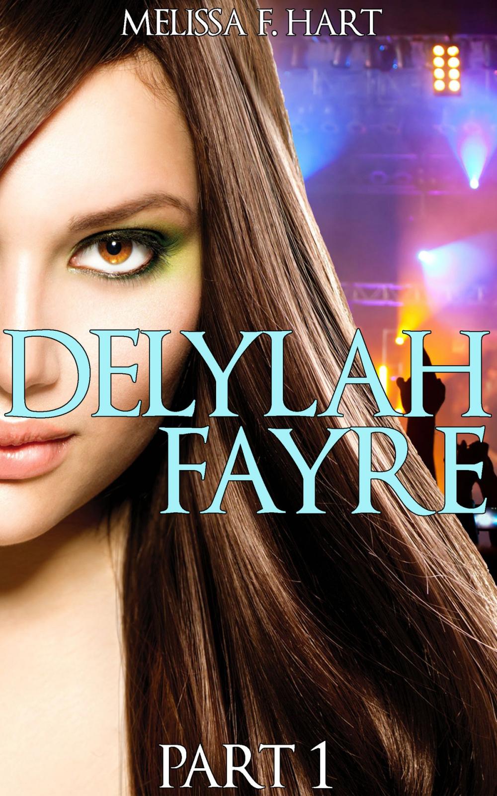 Big bigCover of Delylah Fayre - Part 1 (Delylah Fayre, Book 1) (Rockstar BBW Erotic Romance)