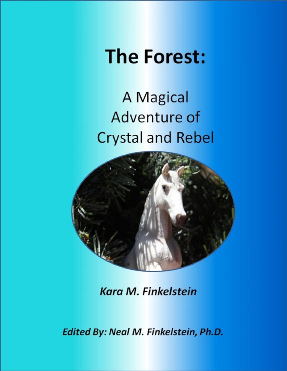 Big bigCover of The Forest: A Magical Adventure of Crystal and Rebel