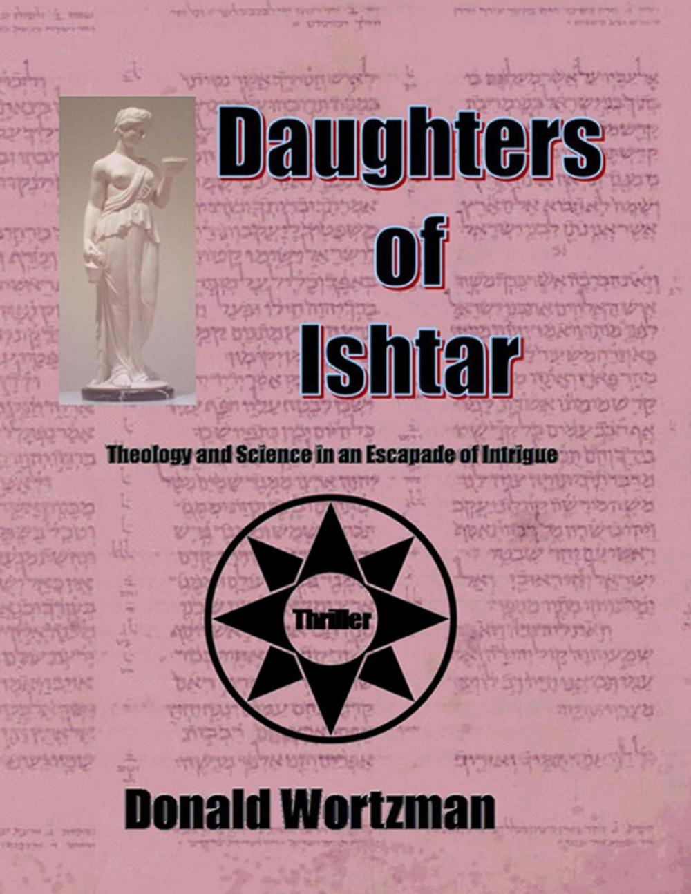 Big bigCover of Daughters of Ishtar: Theology and Science in an Escapade of Intrigue