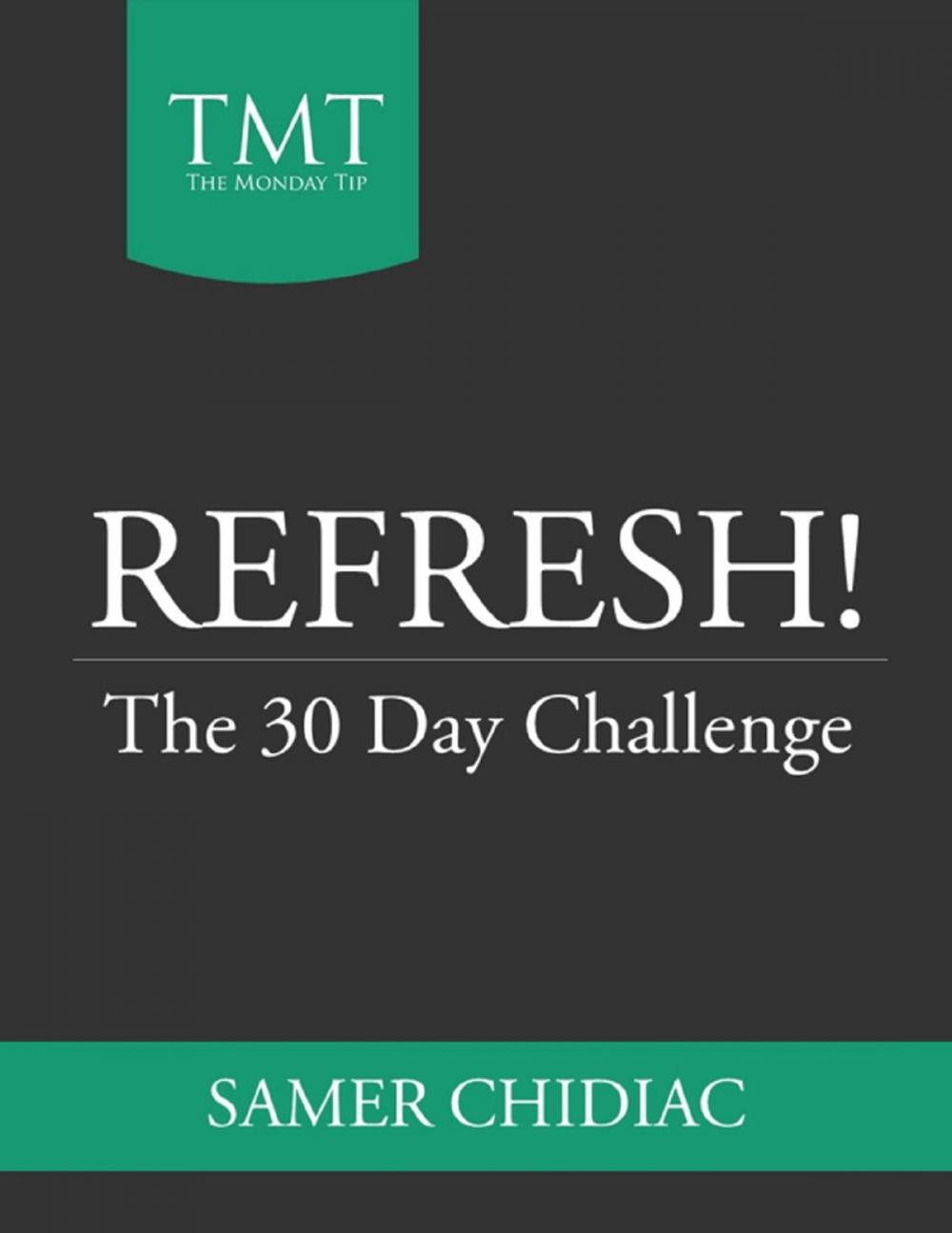 Big bigCover of Refresh!: The 30 Day Challenge