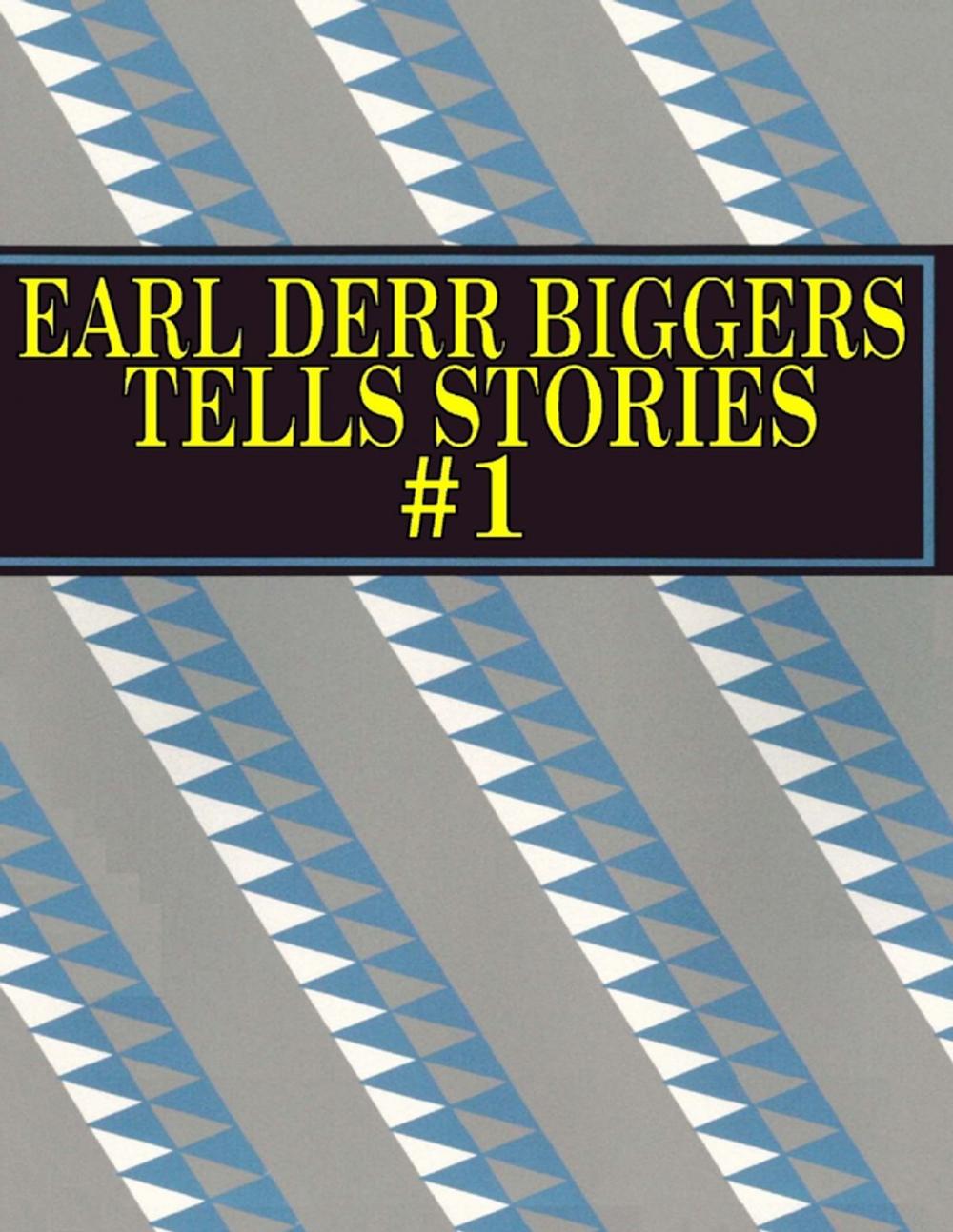 Big bigCover of Earl Derr Biggers Tells Stories #1