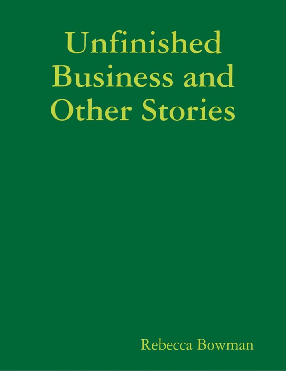 Big bigCover of Unfinished Business and Other Stories