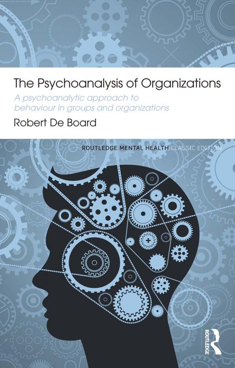 Big bigCover of The Psychoanalysis of Organizations