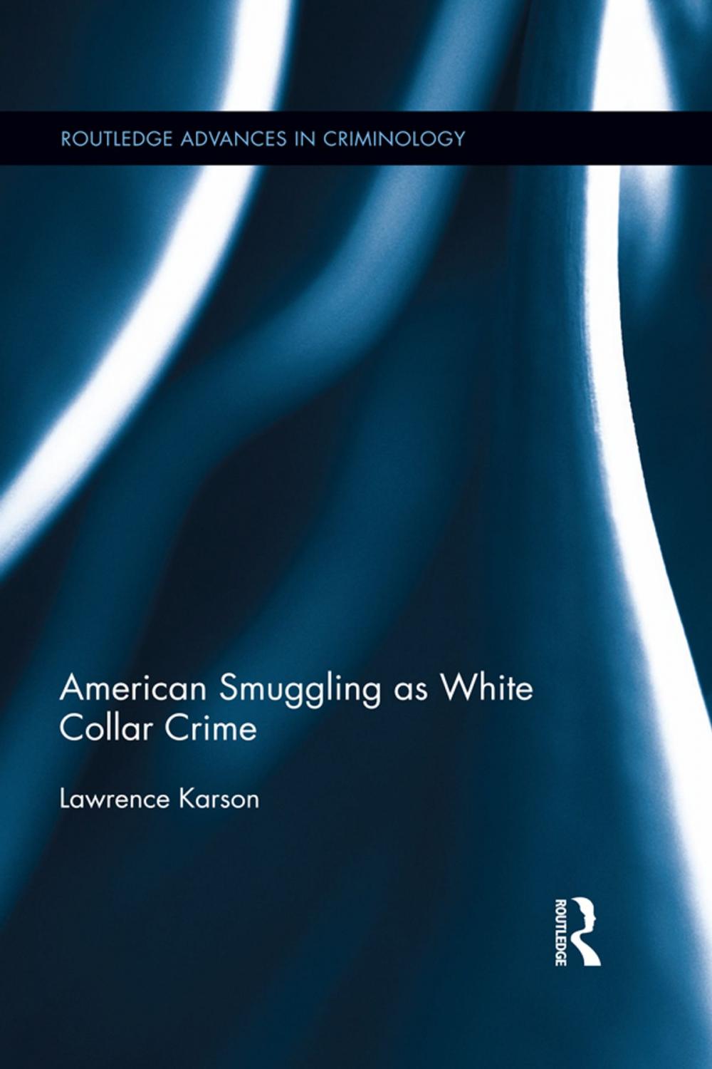 Big bigCover of American Smuggling as White Collar Crime