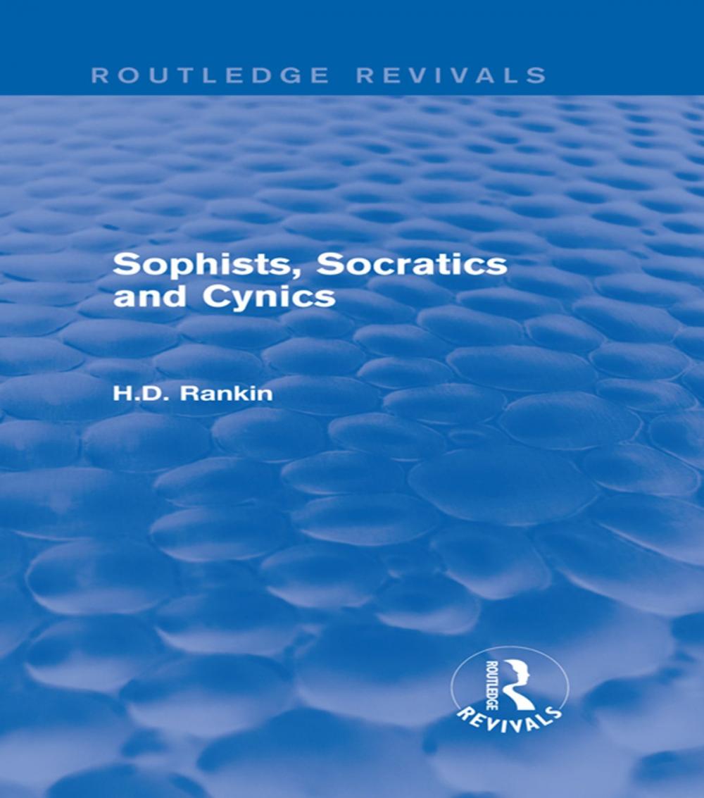 Big bigCover of Sophists, Socratics and Cynics (Routledge Revivals)