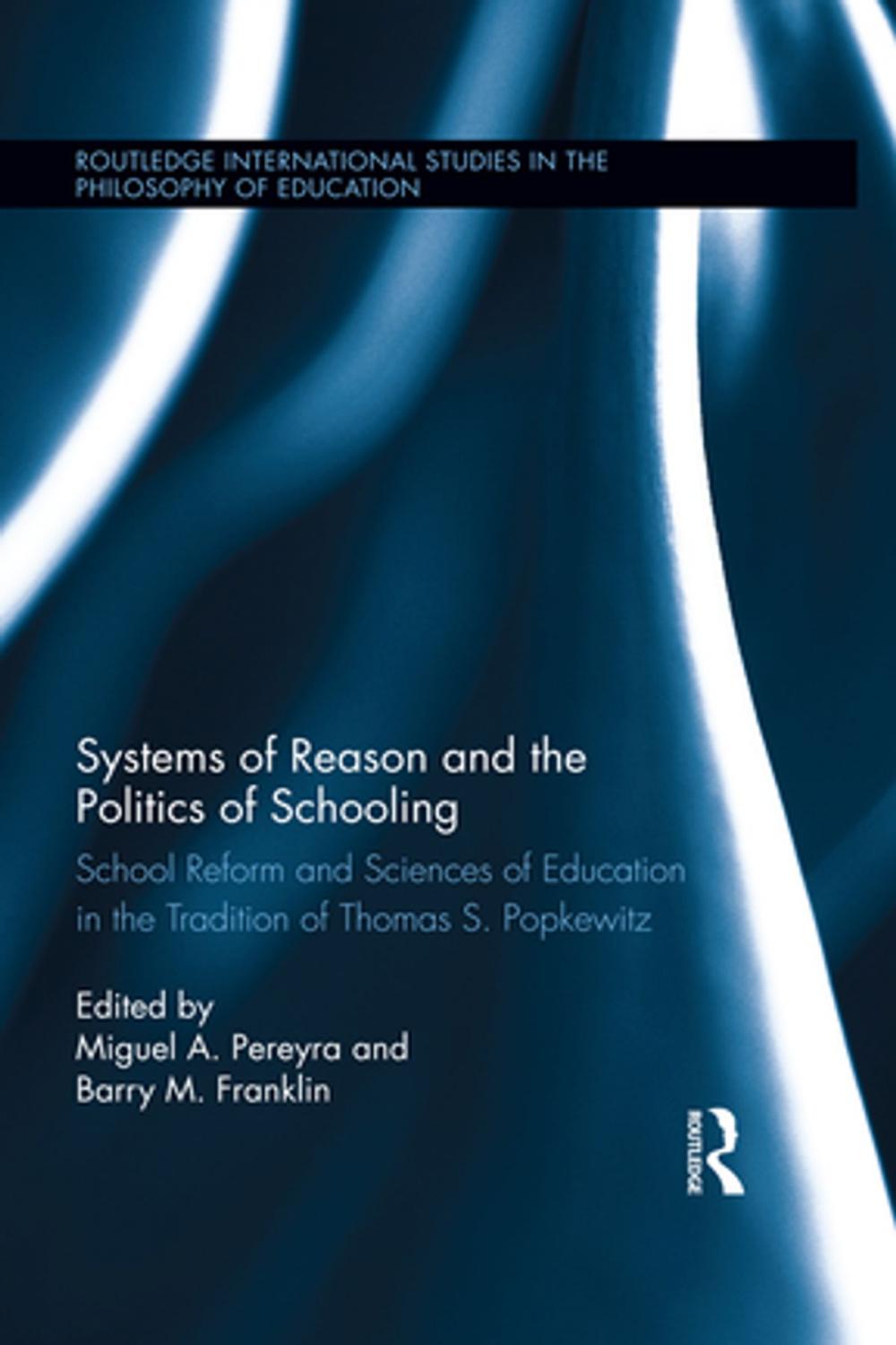 Big bigCover of Systems of Reason and the Politics of Schooling