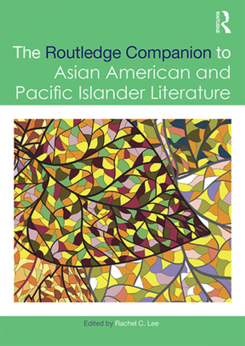 Big bigCover of The Routledge Companion to Asian American and Pacific Islander Literature