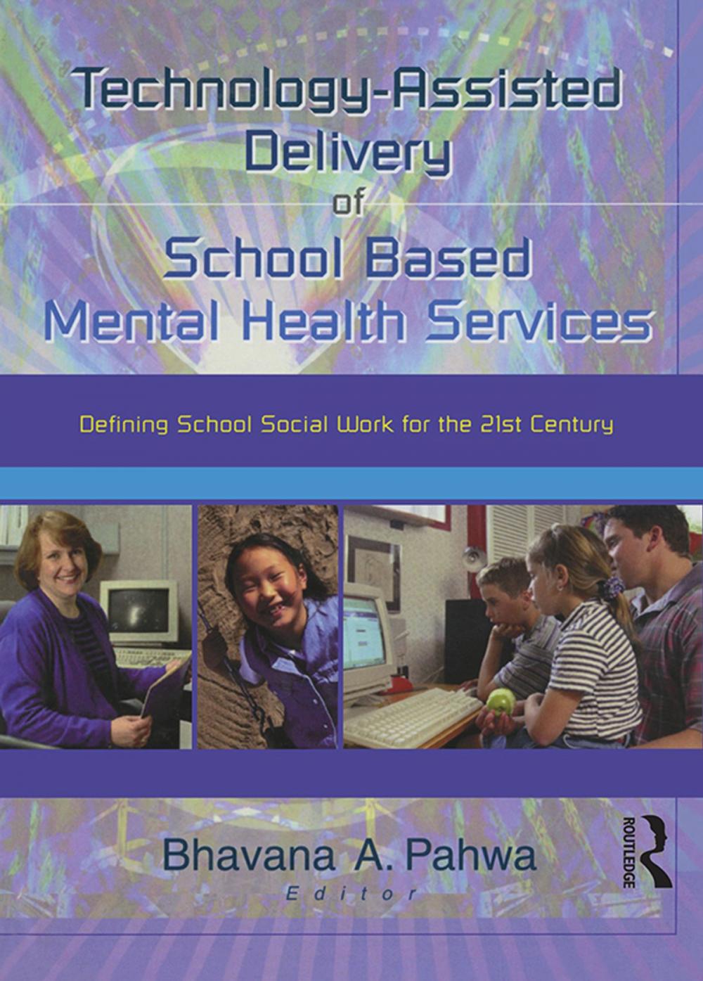 Big bigCover of Technology-Assisted Delivery of School Based Mental Health Services