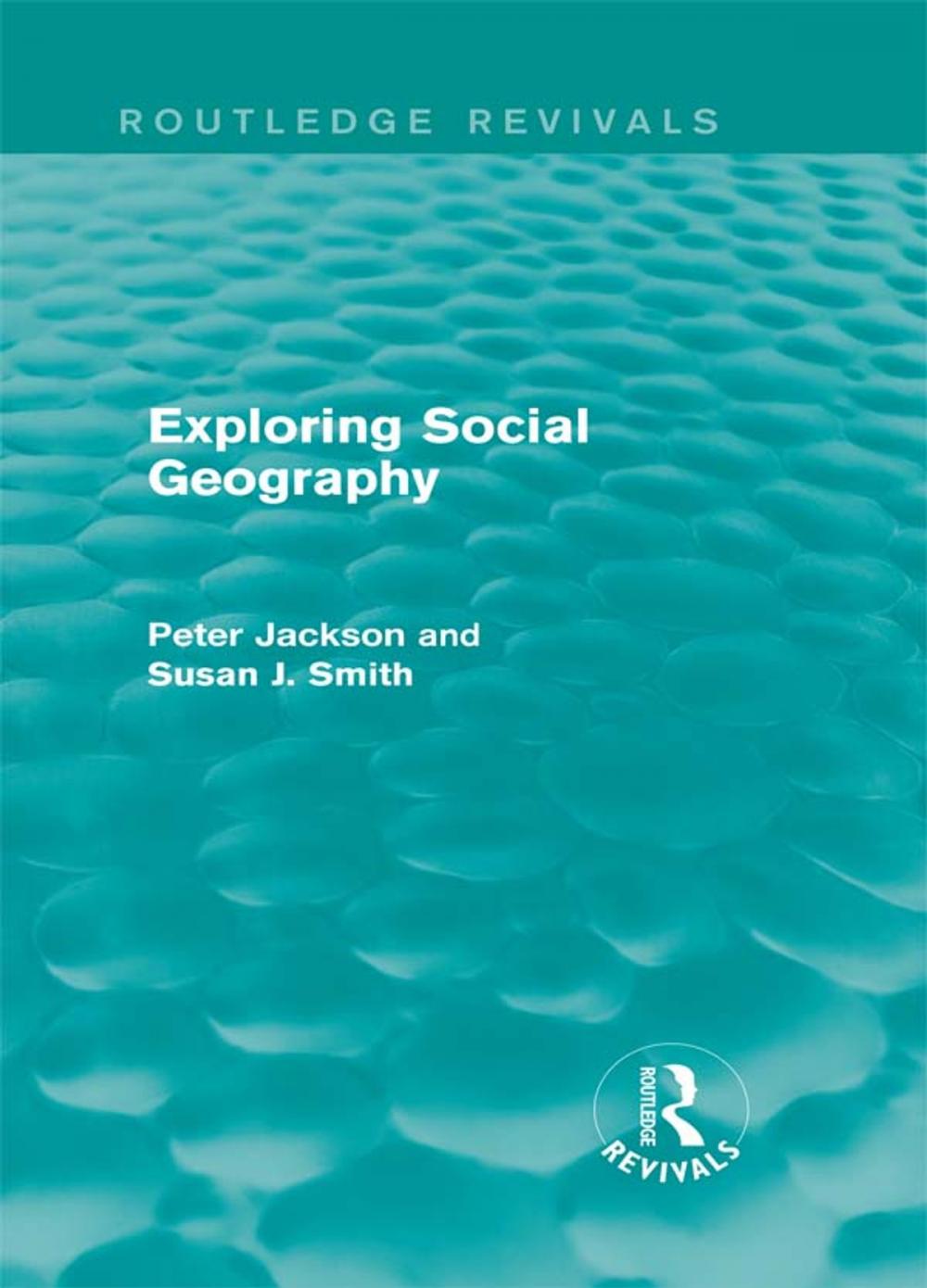 Big bigCover of Exploring Social Geography (Routledge Revivals)