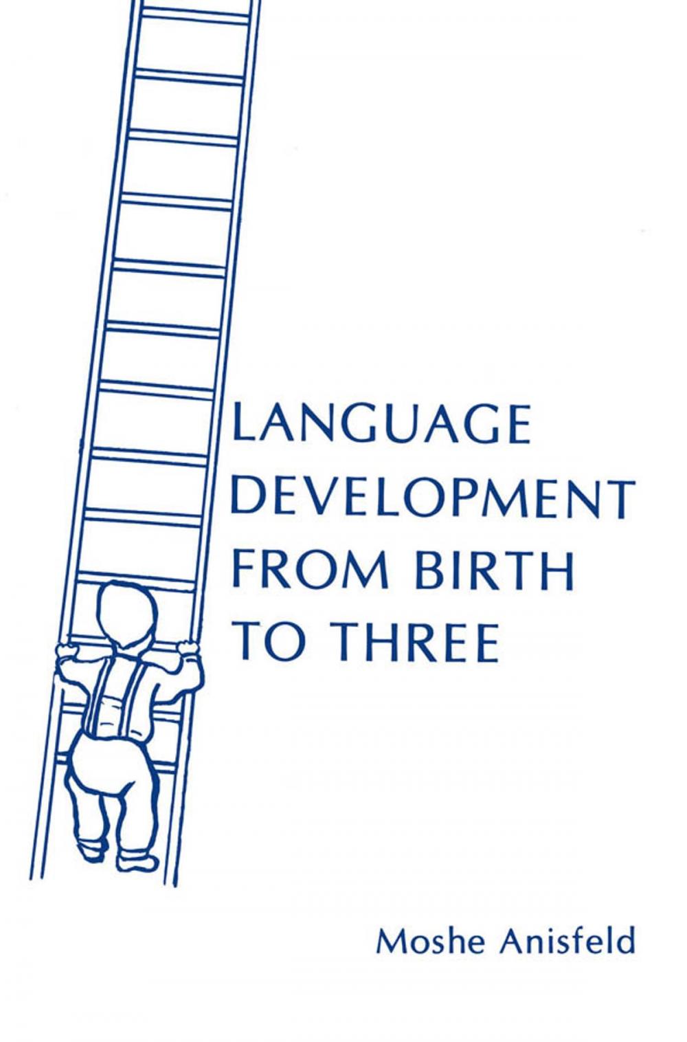 Big bigCover of Language Development From Birth To Three