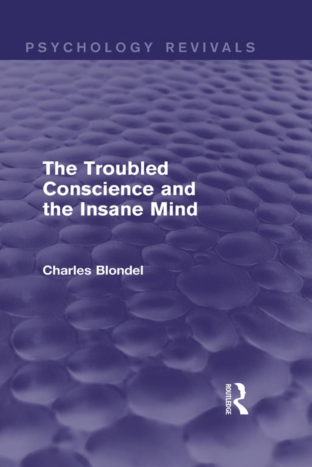 Big bigCover of The Troubled Conscience and the Insane Mind (Psychology Revivals)