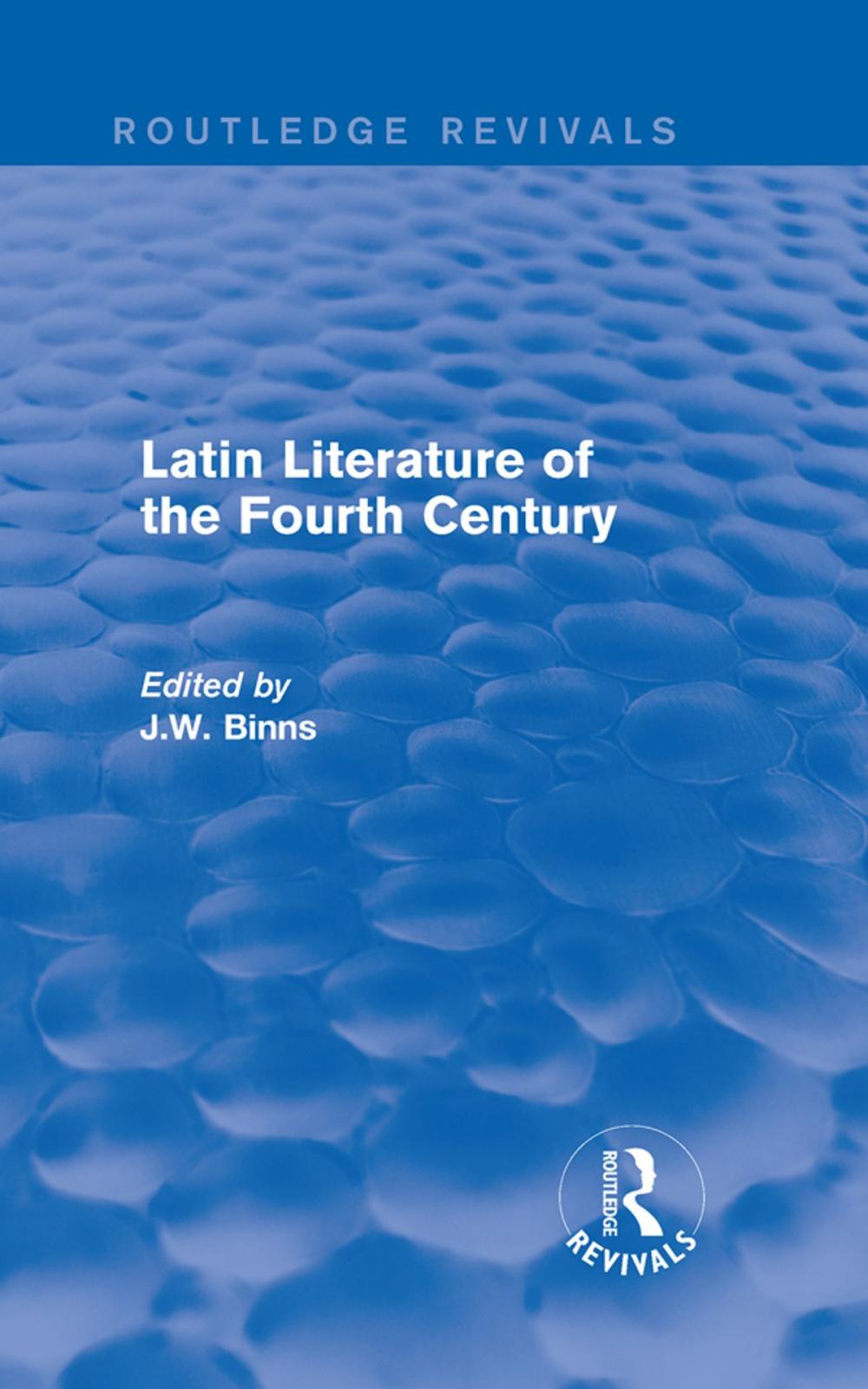 Big bigCover of Latin Literature of the Fourth Century (Routledge Revivals)