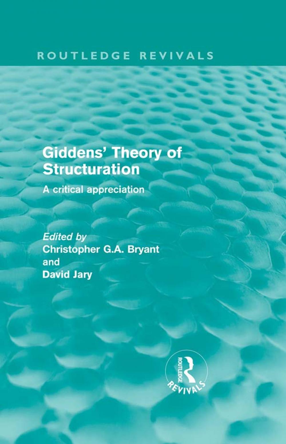 Big bigCover of Giddens' Theory of Structuration