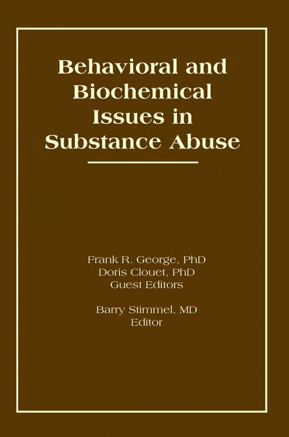 Big bigCover of Behavioral and Biochemical Issues in Substance Abuse