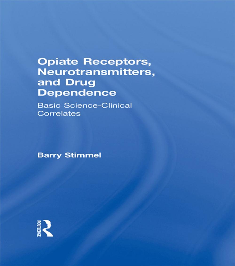 Big bigCover of Opiate Receptors, Neurotransmitters, and Drug Dependence