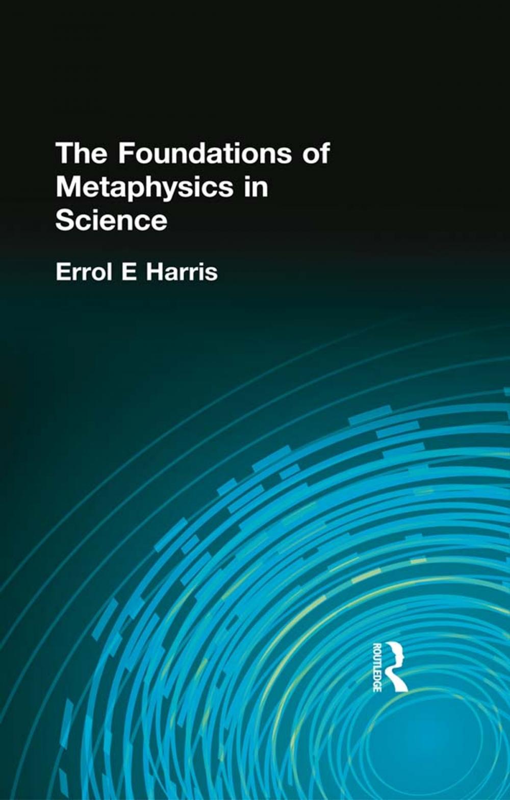 Big bigCover of The Foundations of Metaphysics in Science