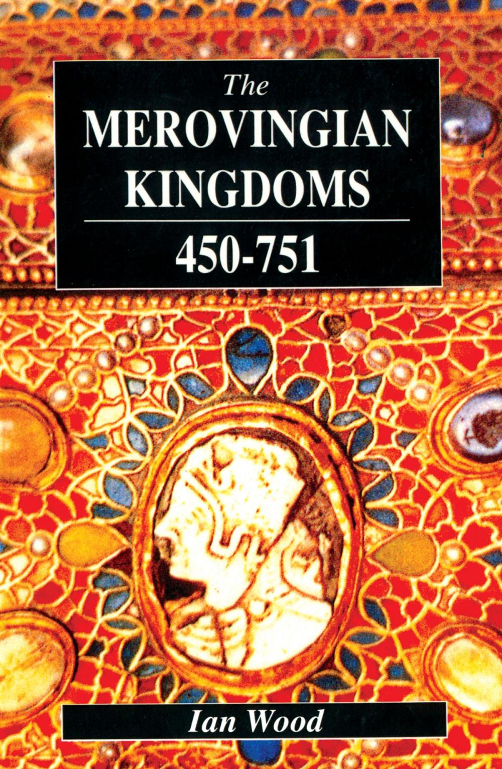 Big bigCover of The Merovingian Kingdoms 450 - 751