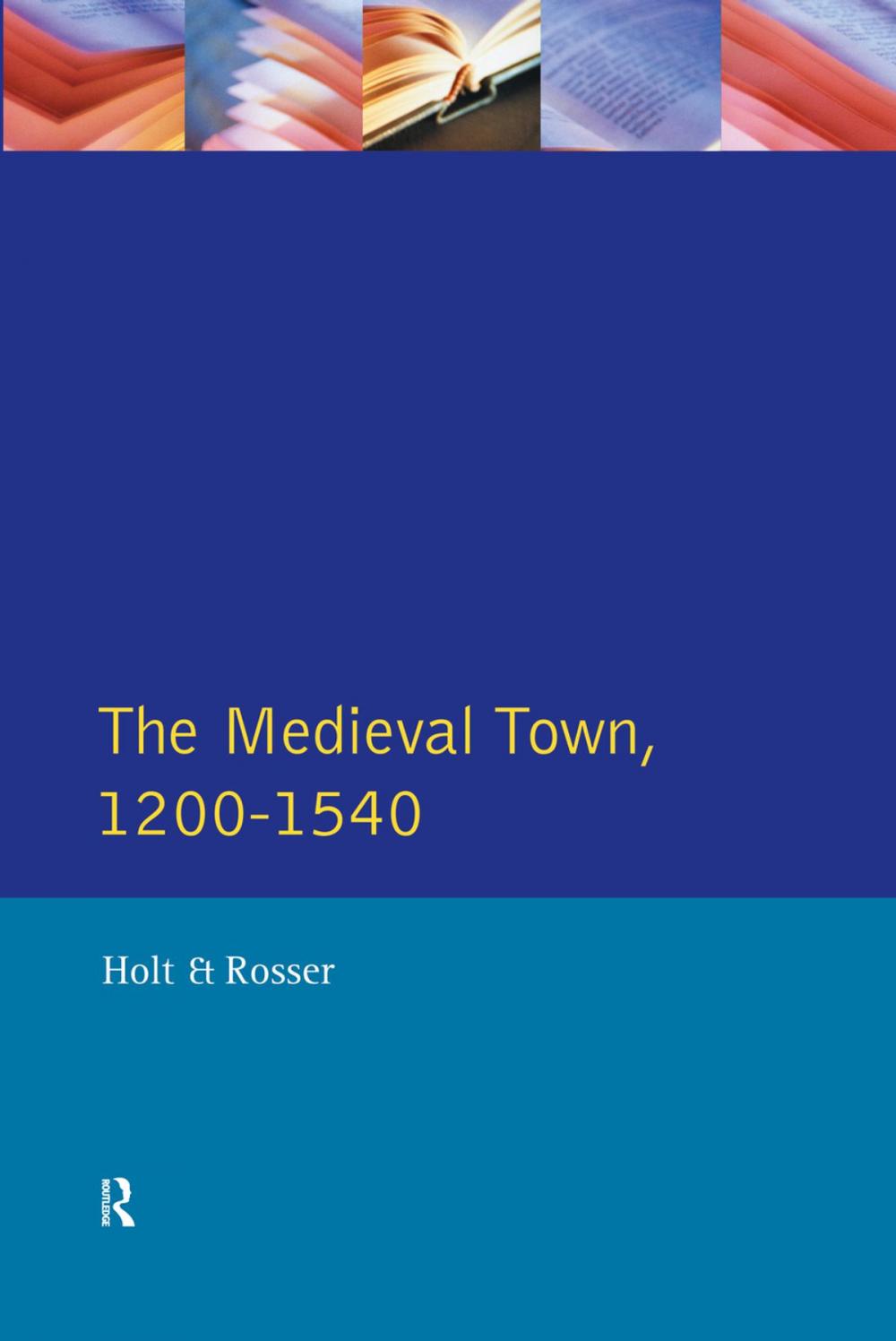 Big bigCover of The Medieval Town in England 1200-1540