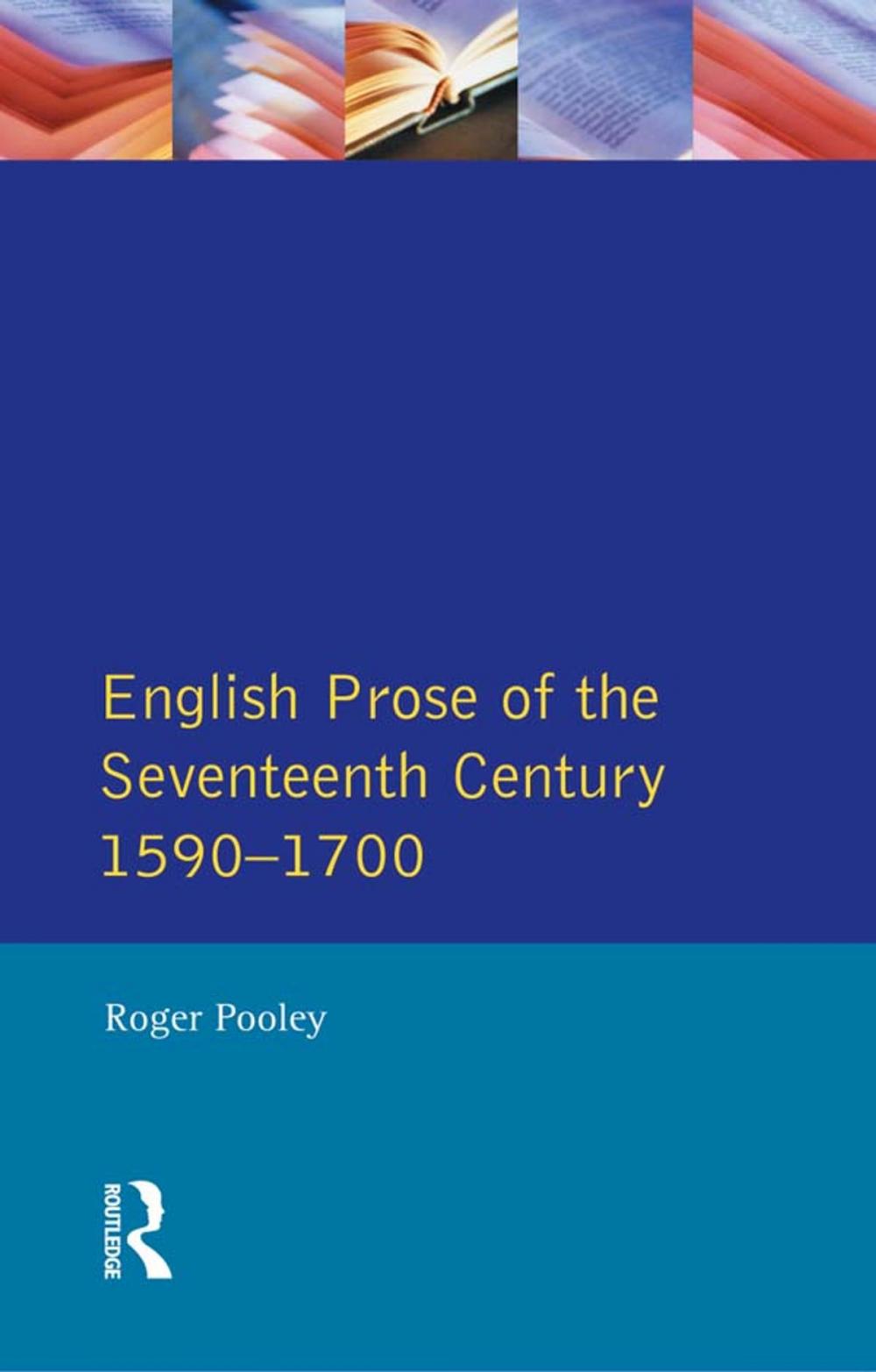 Big bigCover of English Prose of the Seventeenth Century 1590-1700