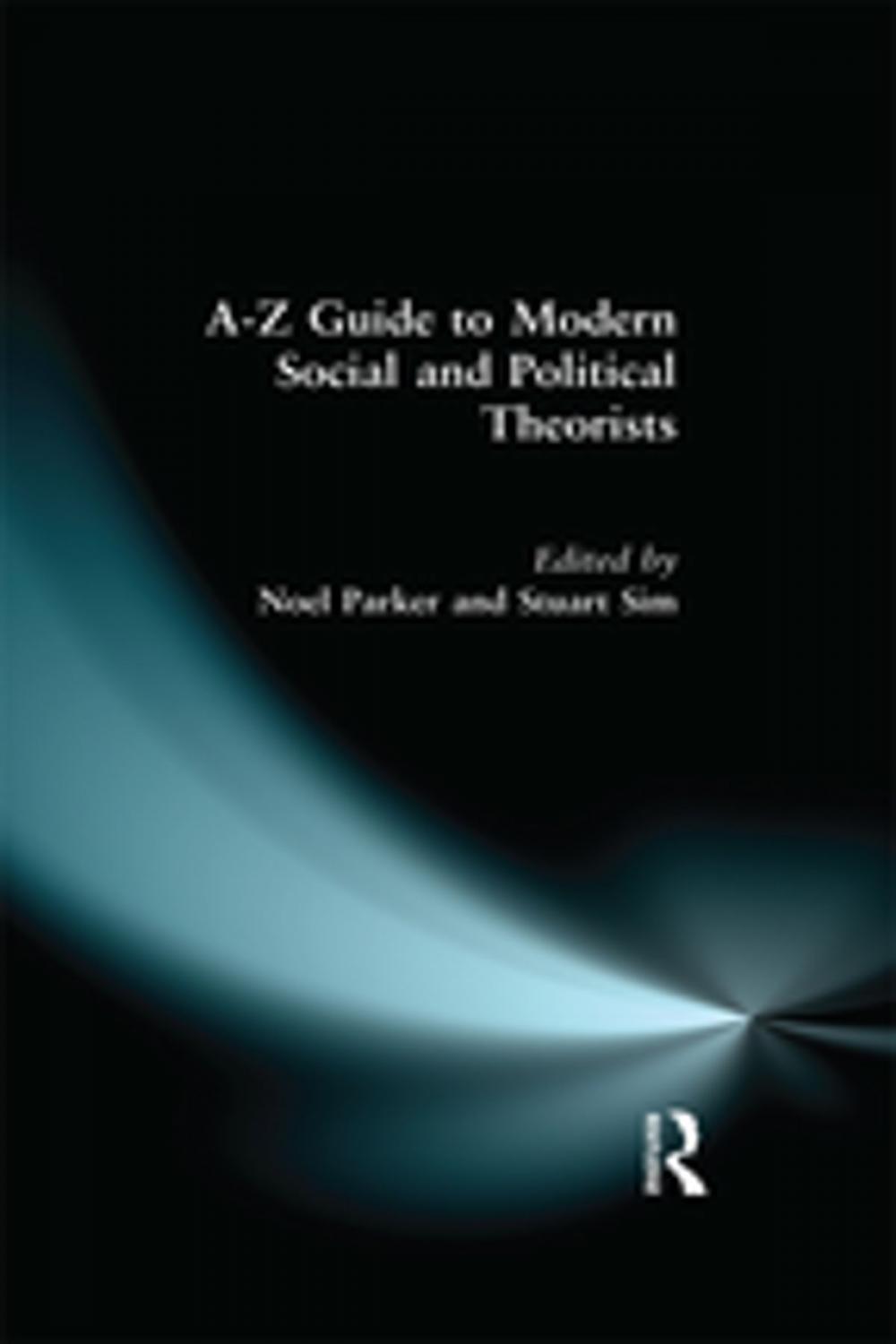 Big bigCover of A-Z Guide to Modern Social and Political Theorists