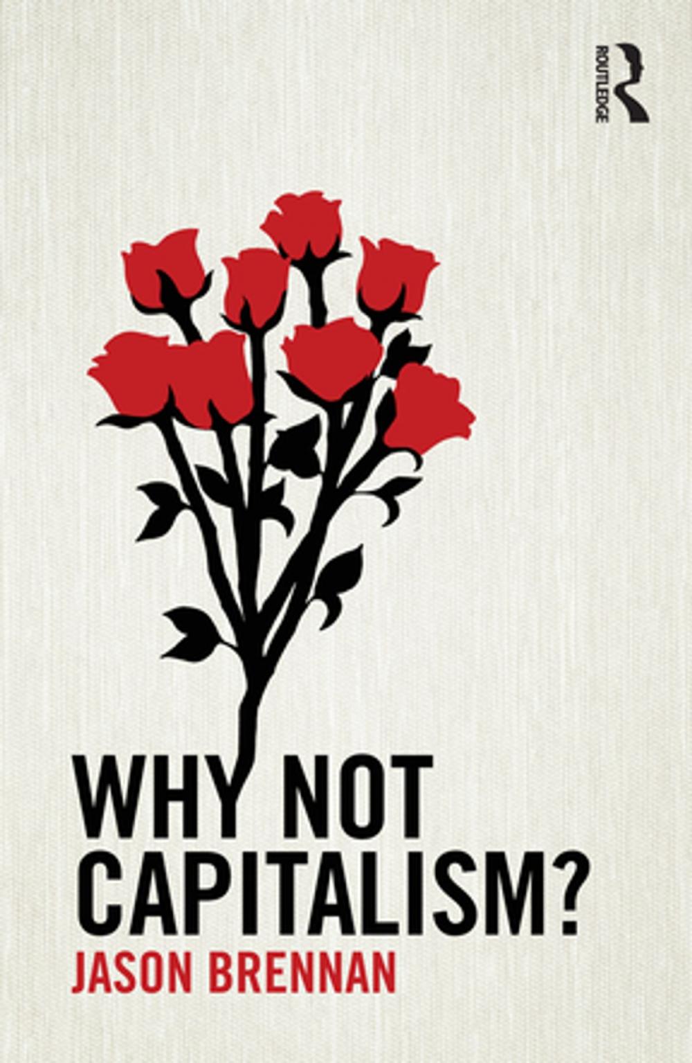 Big bigCover of Why Not Capitalism?