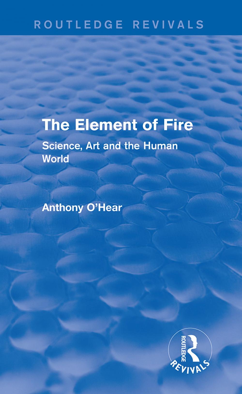 Big bigCover of The Element of Fire (Routledge Revivals)