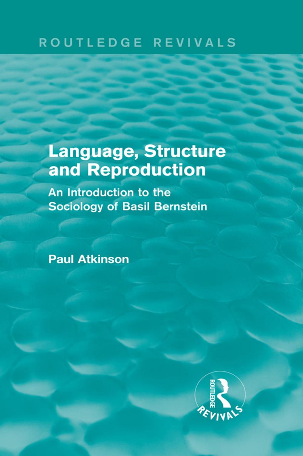 Big bigCover of Language, Structure and Reproduction (Routledge Revivals)