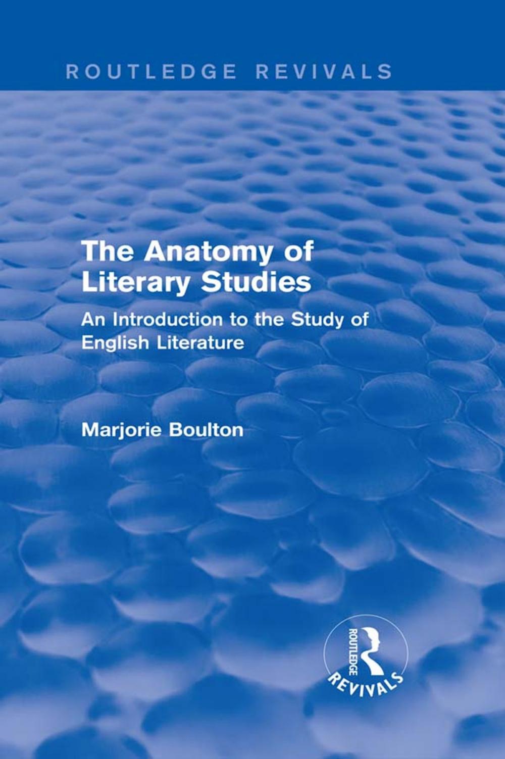 Big bigCover of The Anatomy of Literary Studies (Routledge Revivals)