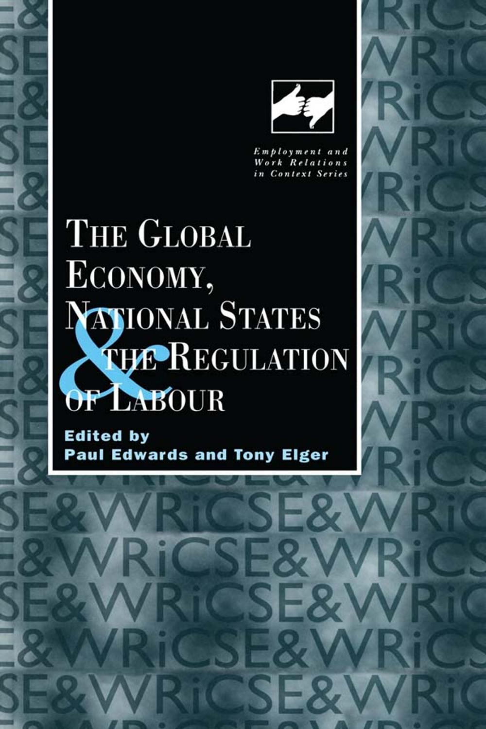 Big bigCover of The Global Economy, National States and the Regulation of Labour