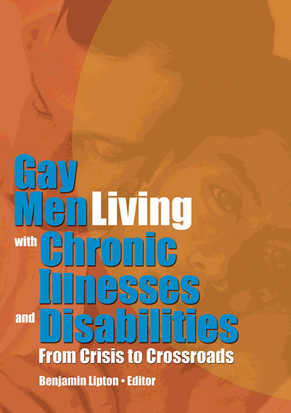 Big bigCover of Gay Men Living with Chronic Illnesses and Disabilities