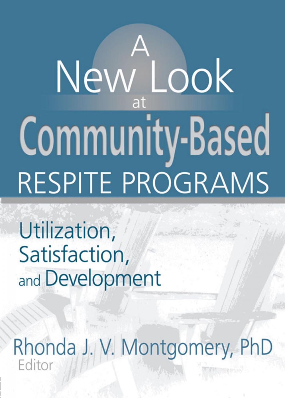 Big bigCover of A New Look at Community-Based Respite Programs