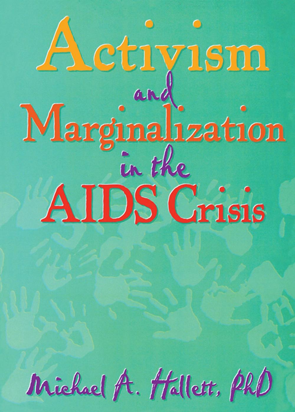 Big bigCover of Activism and Marginalization in the AIDS Crisis