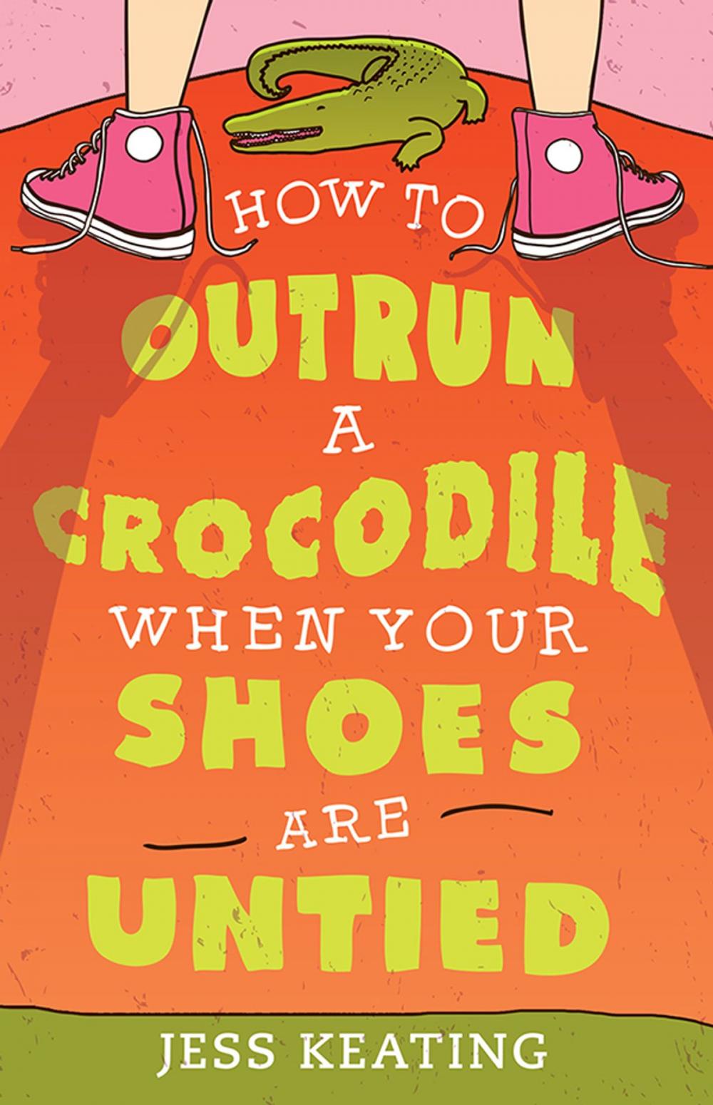 Big bigCover of How to Outrun a Crocodile When Your Shoes Are Untied