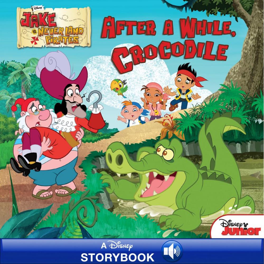 Big bigCover of Jake and the Never Land Pirates: After a While, Crocodile