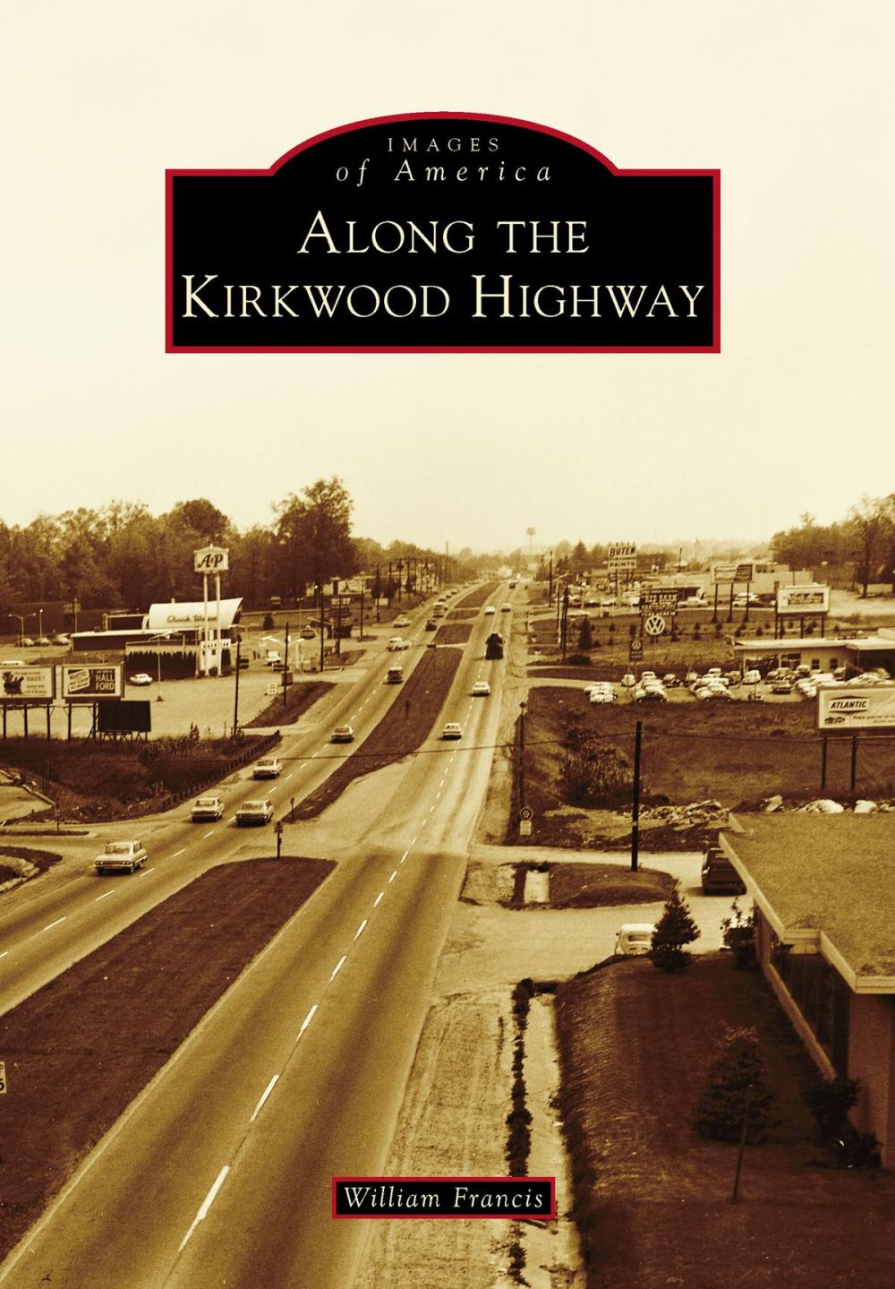 Big bigCover of Along the Kirkwood Highway