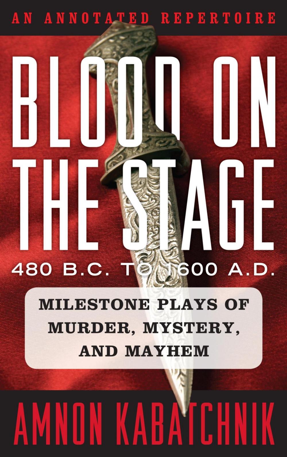 Big bigCover of Blood on the Stage, 480 B.C. to 1600 A.D.