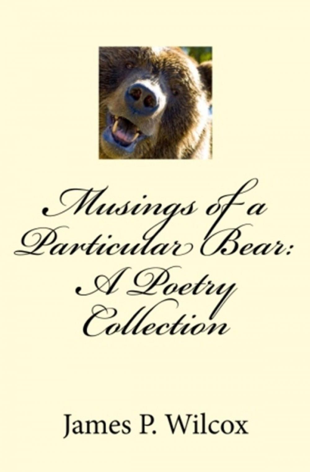 Big bigCover of Musings of a Particular Bear: A Poetry Collections