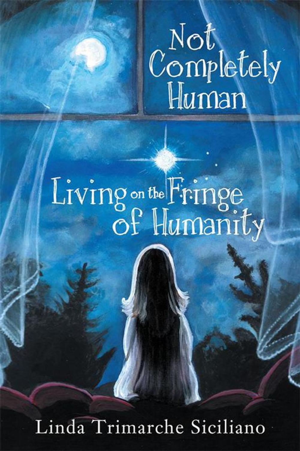 Big bigCover of Not Completely Human Living on the Fringe of Humanity