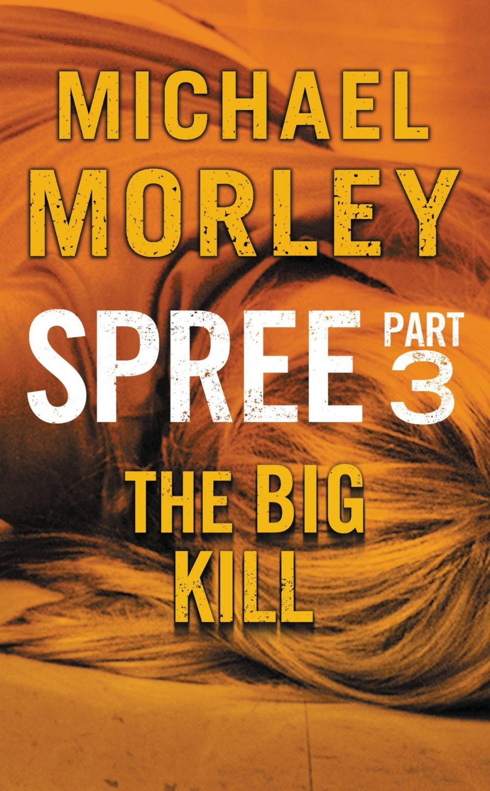 Big bigCover of Spree: The Big Kill