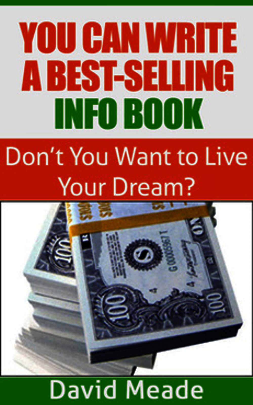 Big bigCover of You Can Write a Best-Selling Info Book!