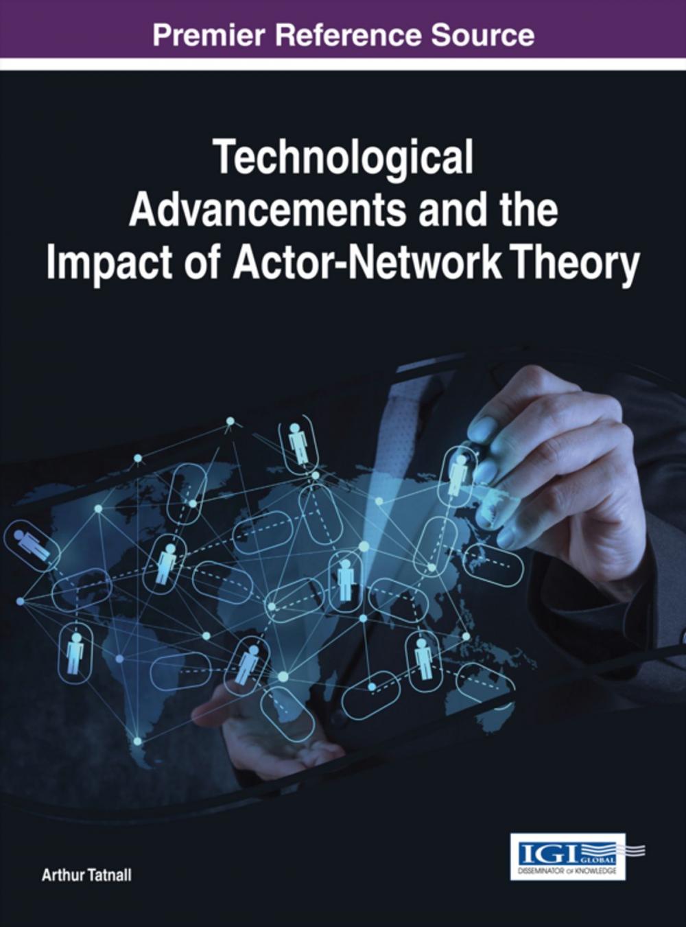 Big bigCover of Technological Advancements and the Impact of Actor-Network Theory