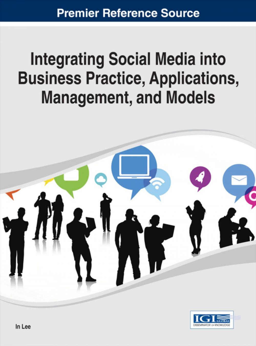 Big bigCover of Integrating Social Media into Business Practice, Applications, Management, and Models