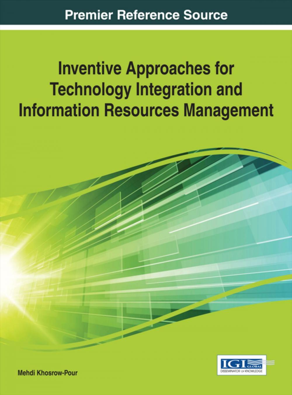 Big bigCover of Inventive Approaches for Technology Integration and Information Resources Management