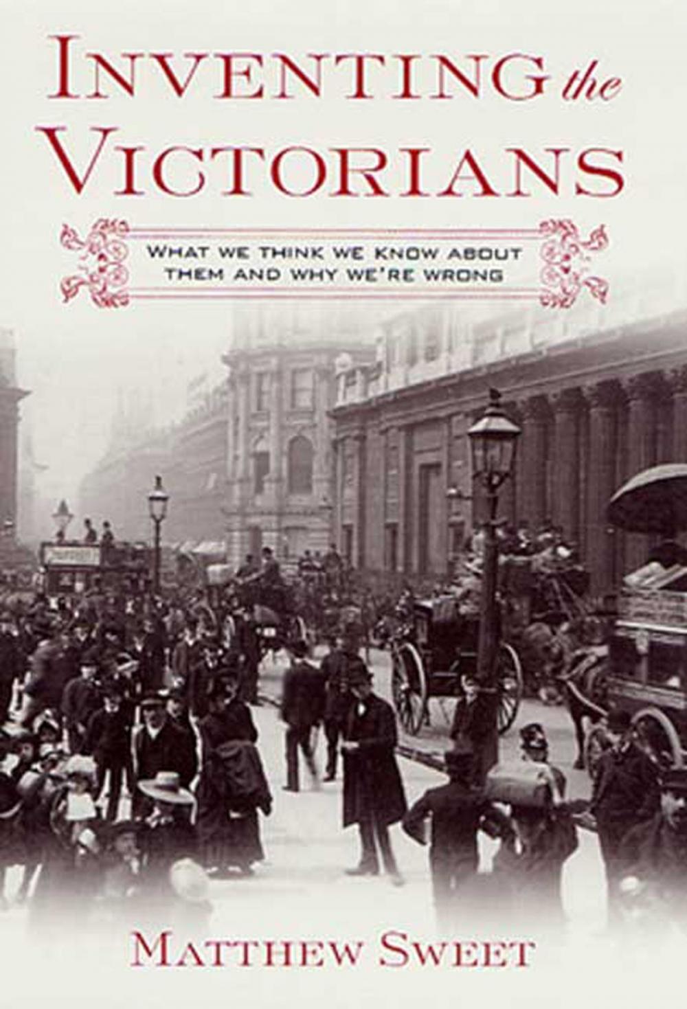 Big bigCover of Inventing the Victorians