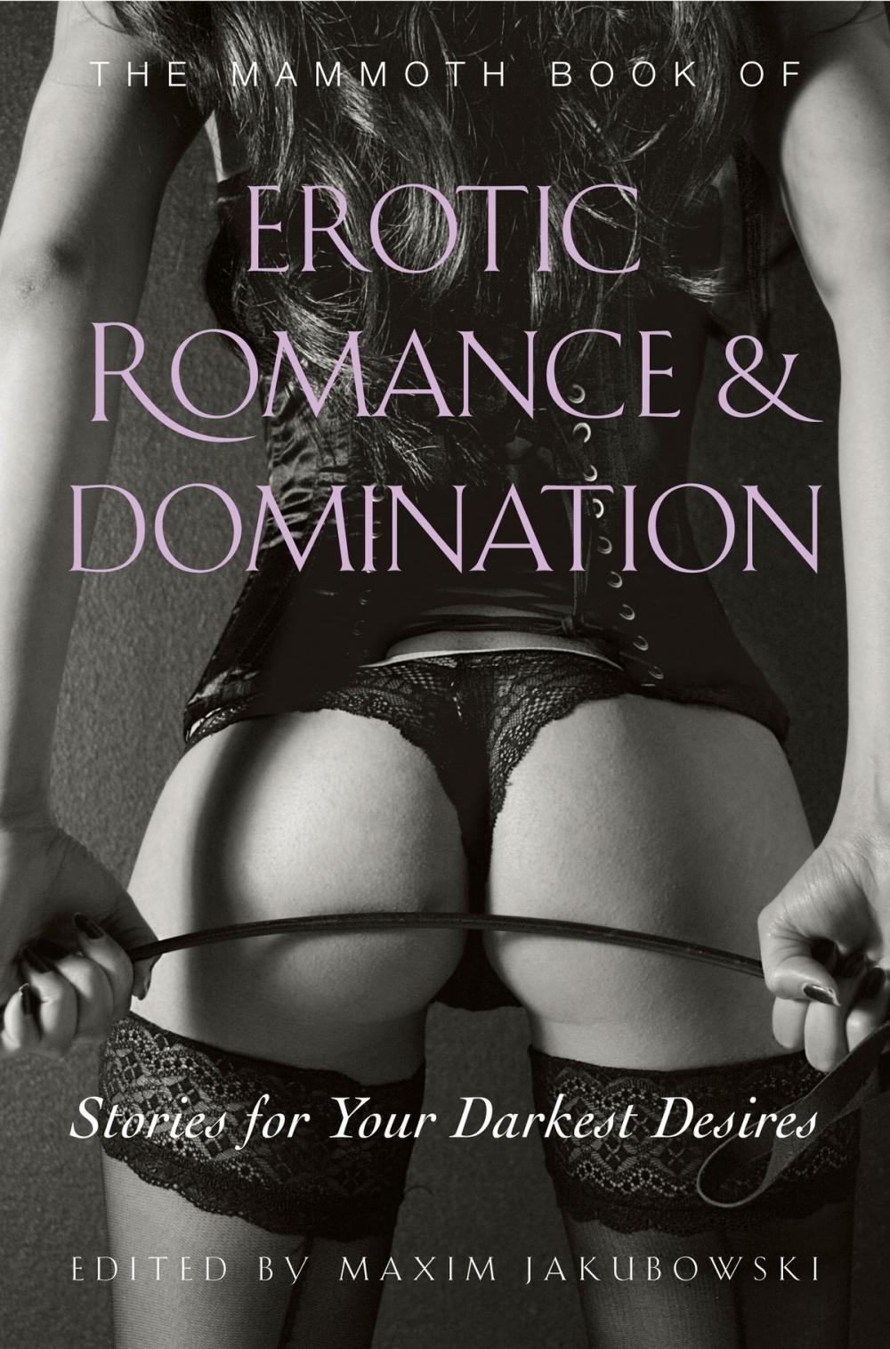 Big bigCover of The Mammoth Book of Erotic Romance and Domination