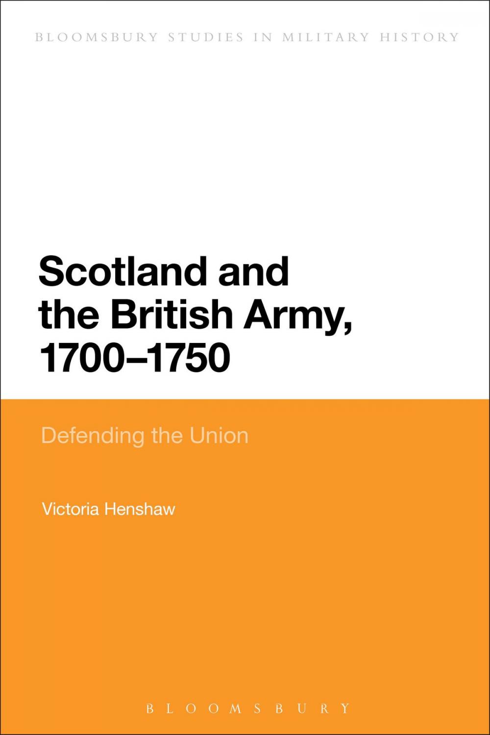 Big bigCover of Scotland and the British Army, 1700-1750