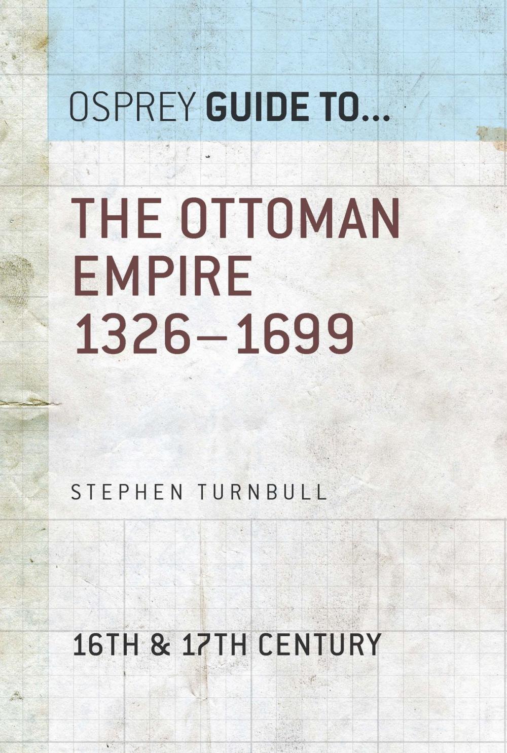 Big bigCover of The Ottoman Empire 1326–1699