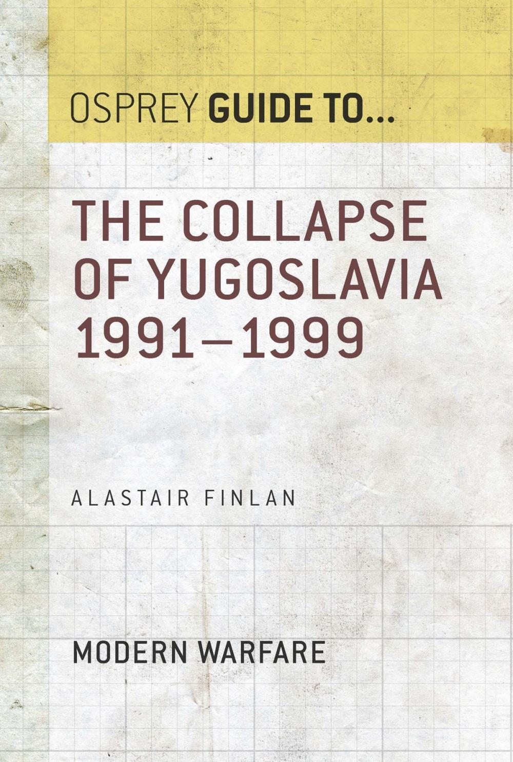 Big bigCover of The Collapse of Yugoslavia 1991–1999